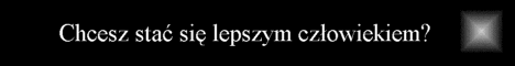 Chcesz stać się lepszym człowiekiem? Odwiedź www.enklawa.prv.pl. Poświęć chwilę na poznanie samego siebie. Zapraszam!